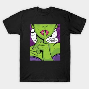 Shhh, I'm Secretly A Witch Pop Art T-Shirt